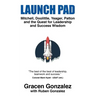 Launch Pad: Mitchell, Doolittle, Yeager, Patton and the Quest for Leadership and Success Wisdom