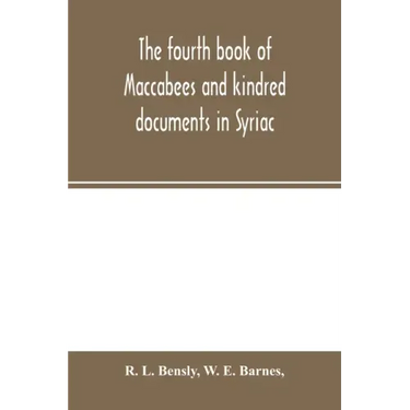 The fourth book of Maccabees and kindred documents in Syriac