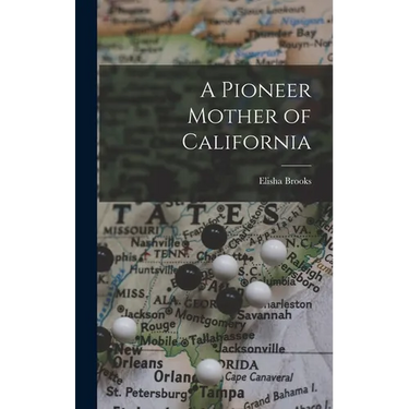 A Pioneer Mother of California