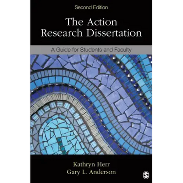 The Action Research Dissertation: A Guide for Students and Faculty