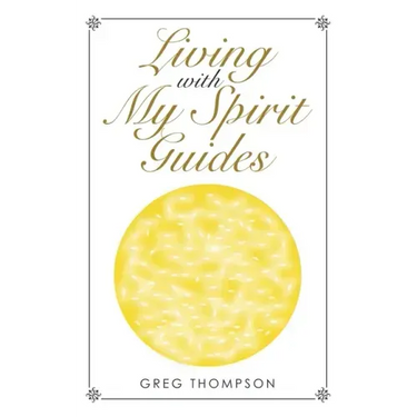 Living with My Spirit Guides