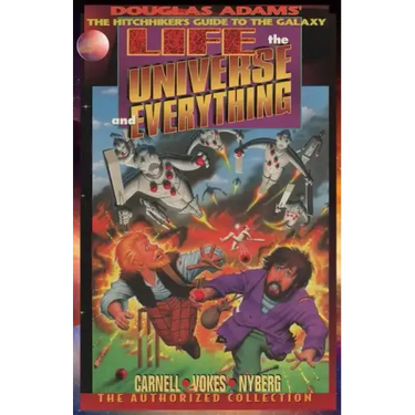 Life, the Universe, and Everything, The Authorized Collection: Douglas Adams The Hitchhiker's Guide to the Galaxy