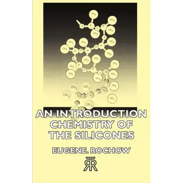 An Introduction Chemistry of the Silicones