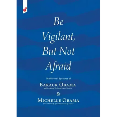 Be Vigilant But Not Afraid: The Farewell Speeches of Barack Obama and Michelle Obama