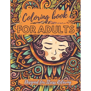 Coloring Book for Adults - Designed for Stress Relieving: Relax and Unwind, Stress Relieving Designs to Color, Designs Like Animals, Mandalas, Flowers