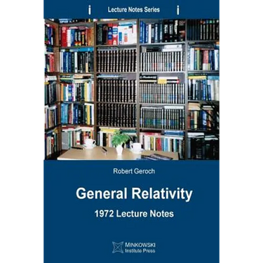 General Relativity: 1972 Lecture Notes