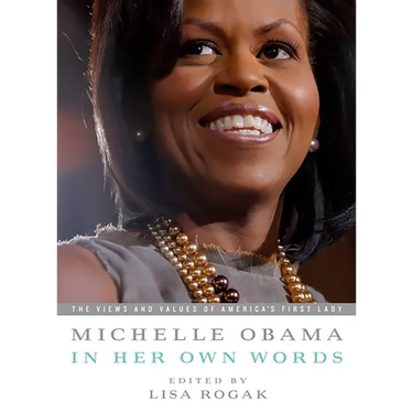 Michelle Obama in Her Own Words