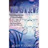 Who is a Jew? Thoughts of a Biologist: An Essay Dedicated to the Jewish and Non-Jewish Victims of the Nazi Holocaust