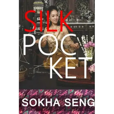 Silk Pocket: Sokha Seng
