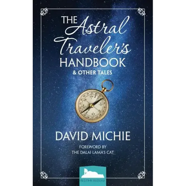 The Astral Traveler's Handbook & Other Tales