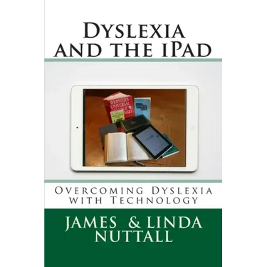 Dyslexia and the iPad: Overcoming Dyslexia with Technology
