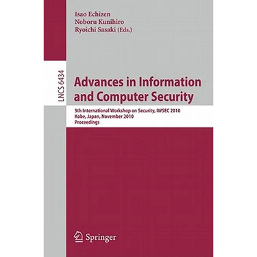 Advances in Information and Computer Security: 5th International Worshop on Security, IWSEC 2010 Kobe, Japan, November 22-24, 2010 Proceedings