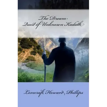 The Dream-Quest of Unknown Kadath