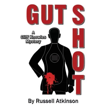 Gut Shot: A Cliff Knowles Mystery