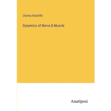 Dynamics of Nerve & Muscle