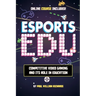 Esports in Education: Exploring Educational Value in Esports Clubs, Tournaments and Live Video Productions