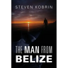 The Man from Belize
