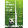 The Modern Soccer Coach: Pre-Season Training