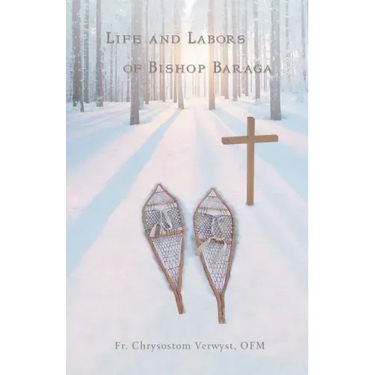 Life and Labors of Bishop Baraga