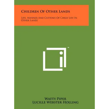 Children of Other Lands: Life, Manner and Customs of Child Life in Other Lands