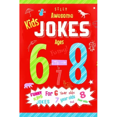 Kids jokes ages 6-8: Funny kids jokes for 6 year olds, 7 year olds and 8 year olds.