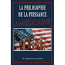 La Philosophie De La Puissance Américaine