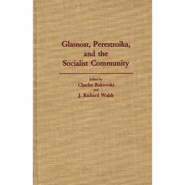 Glasnost, Perestroika, and the Socialist Community