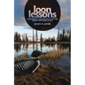 Loon Lessons: Uncommon Encounters with the Great Northern Diver