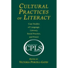 Cultural Practices of Literacy: Case Studies of Language, Literacy, Social Practice, and Power