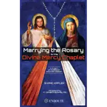 Marrying the Rosary to the Divine Mercy Chaplet