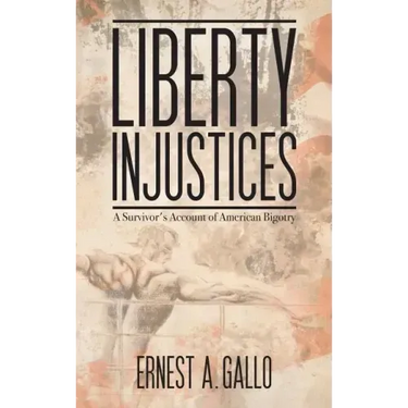 Liberty Injustices: A Survivor's Account of American Bigotry