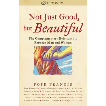 Not Just Good, But Beautiful: The Complementary Relationship Between Man and Woman