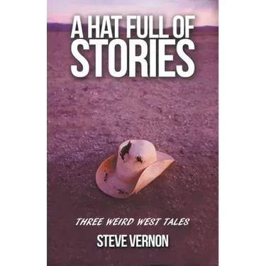 A Hat Full of Stories: Three Weird West Tales