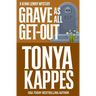 Grave As All Get-Out