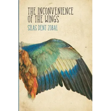 The Inconvenience of the Wings: Stories