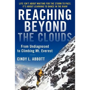 Reaching Beyond The Clouds: From Undiagnosed To Climbing Mt. Everest