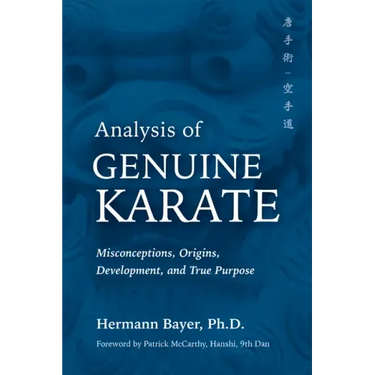 Analysis of Genuine Karate: Misconceptions, Origins, Development, and True Purpose