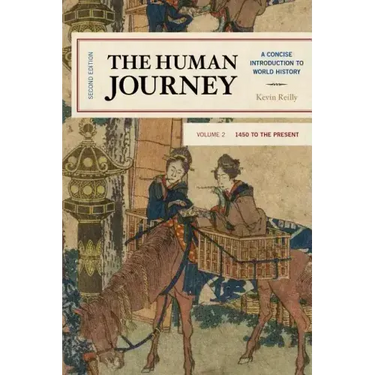 The Human Journey: A Concise Introduction to World History, 1450 to the Present
