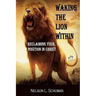 Waking The Lion Within: Reclaiming Your Position In Christ
