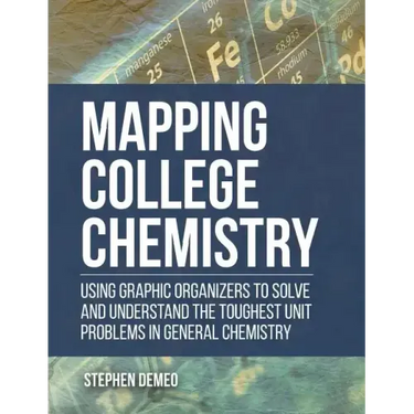 Mapping College Chemistry: Using Graphic Organizers to Solve and Understand the Toughest Unit Problems in General Chemistry