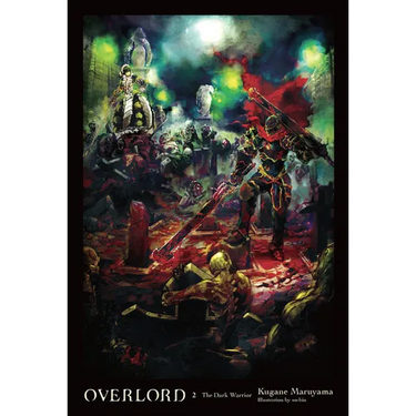 Overlord, Vol. 2 (Light Novel): The Dark Warrior Volume 2