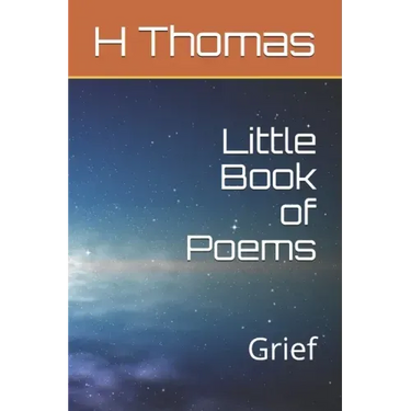 Little Book of Poems - Grief: Grief
