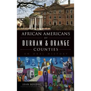 African Americans of Durham & Orange Counties: An Oral History