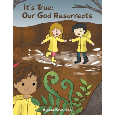 It's True: Our God Resurrects