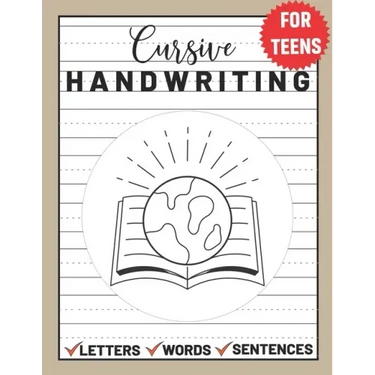 Cursive Handwriting for Teens: Cursive Writing for Young Adults, Learn & Practice Writing in Cursive ( Writing Book for Teens)