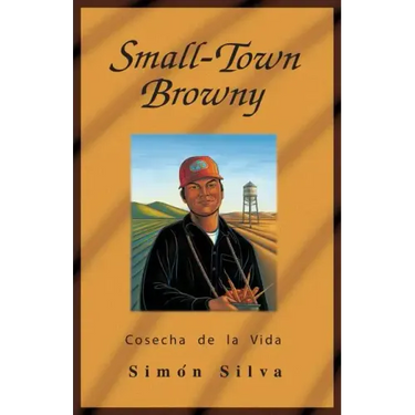 Small-Town Browny: Cosecha de La Vida