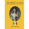 The heroine of Gaeta: Queen Maria Sophia of the Two Sicilies