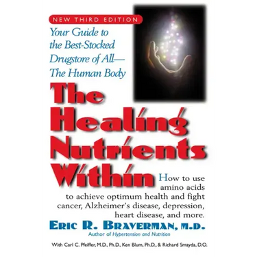 The Healing Nutrients Within: Facts, Findings, and New Research on Amino Acids