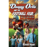 Danny Orlis and the Football Feud