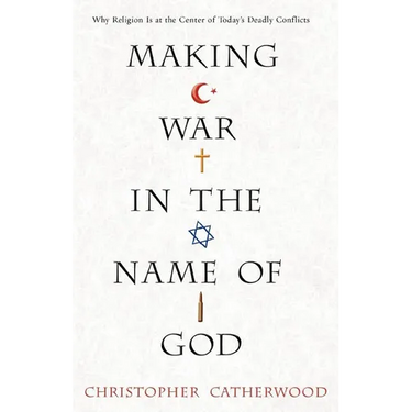 Making War In The Name Of God